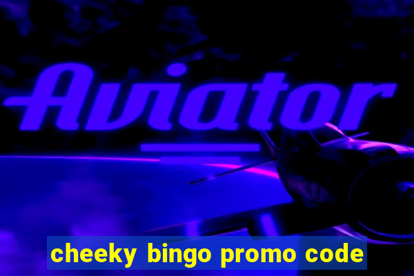 cheeky bingo promo code