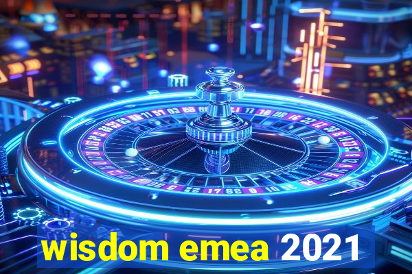 wisdom emea 2021