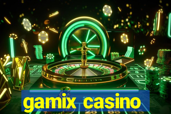 gamix casino