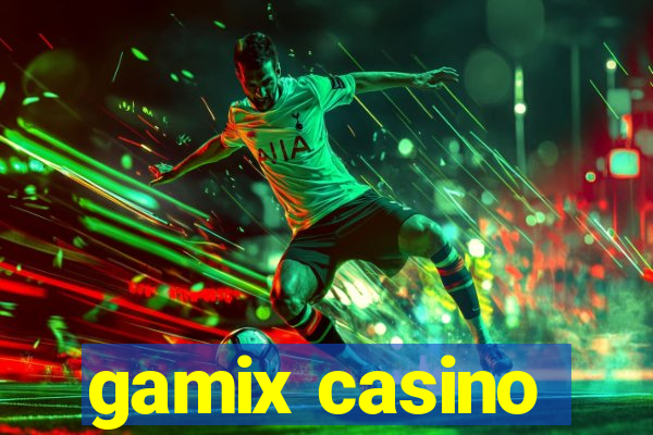 gamix casino