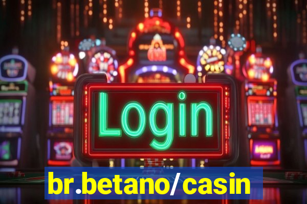 br.betano/casino