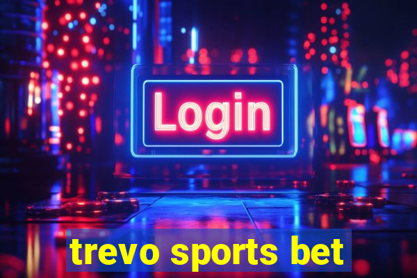 trevo sports bet