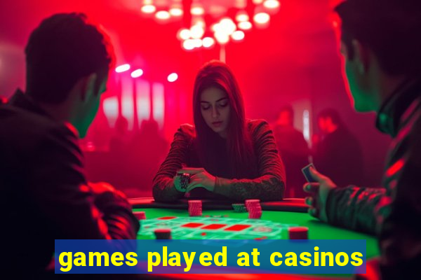 games played at casinos