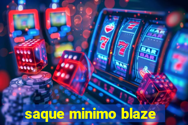 saque minimo blaze