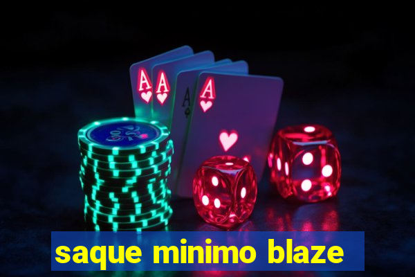 saque minimo blaze