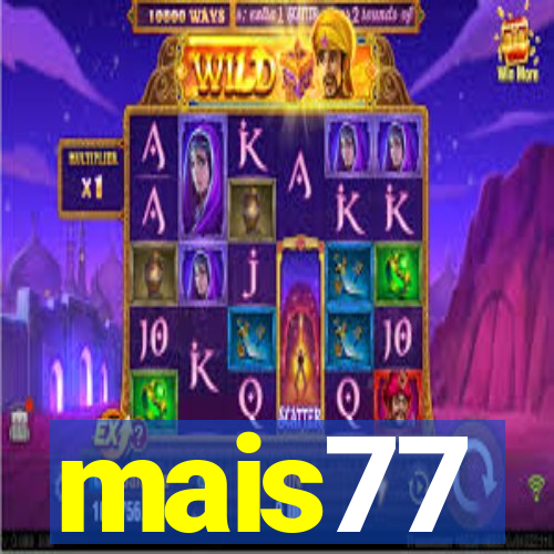 mais77