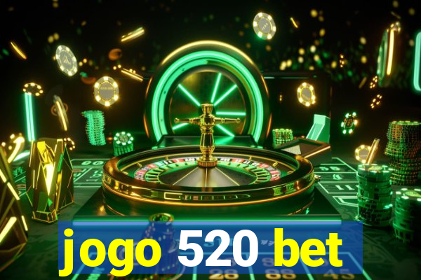 jogo 520 bet