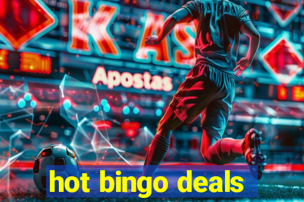 hot bingo deals