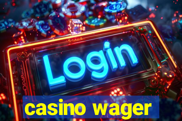 casino wager