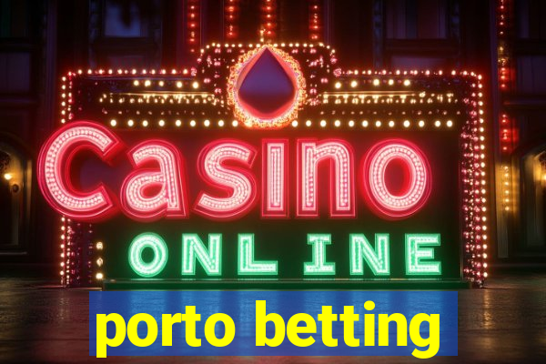 porto betting