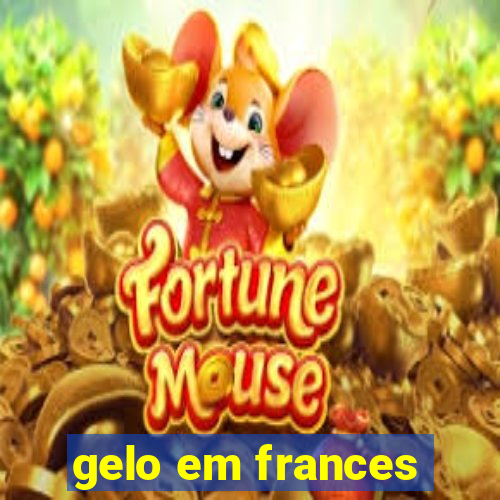 gelo em frances