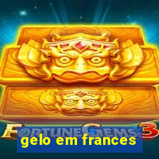 gelo em frances