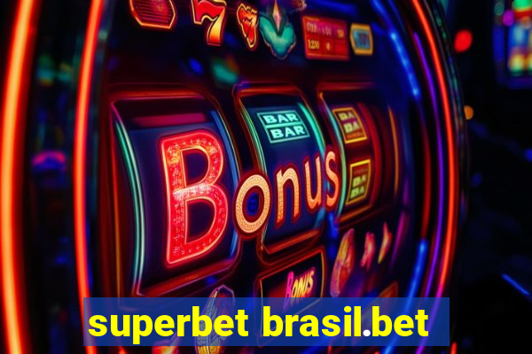 superbet brasil.bet