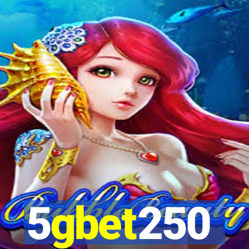 5gbet250