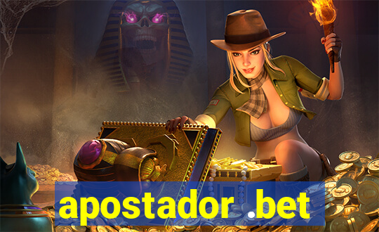 apostador .bet