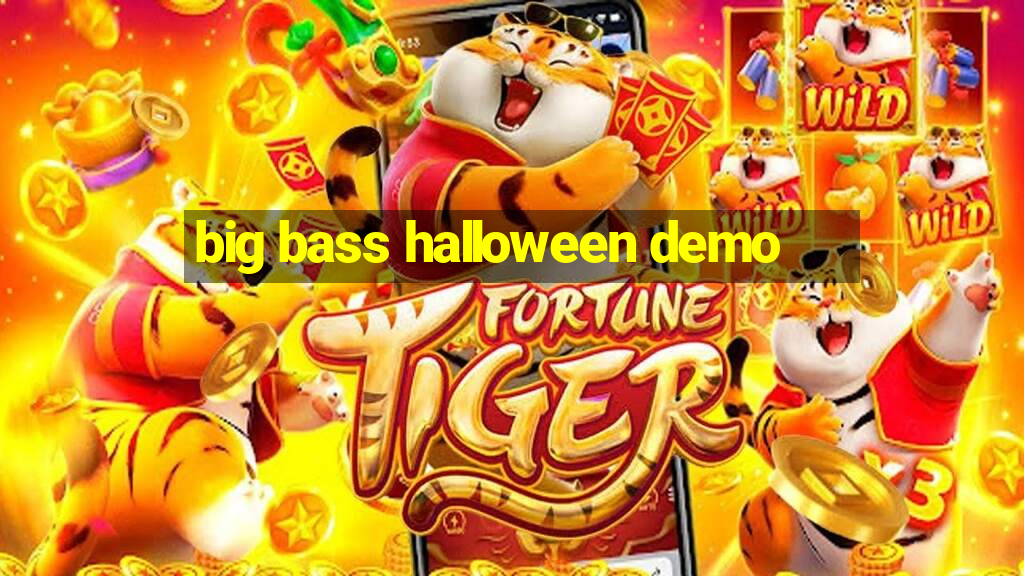 big bass halloween demo