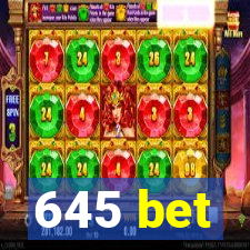 645 bet