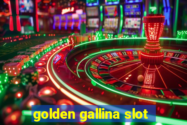 golden gallina slot