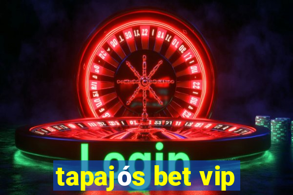 tapajós bet vip