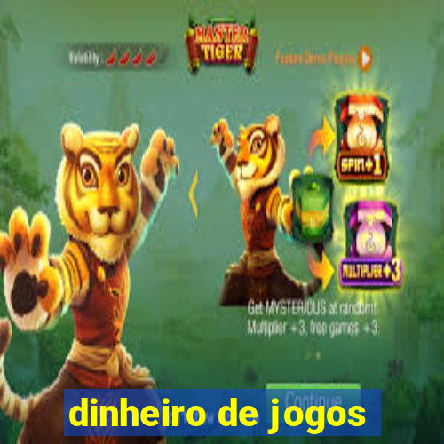 dinheiro de jogos