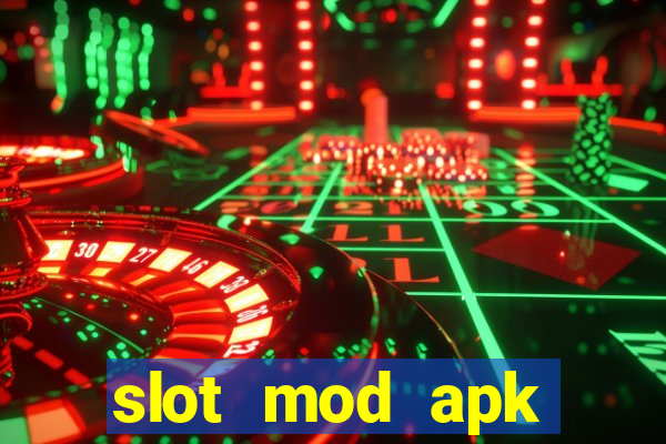 slot mod apk unlimited money