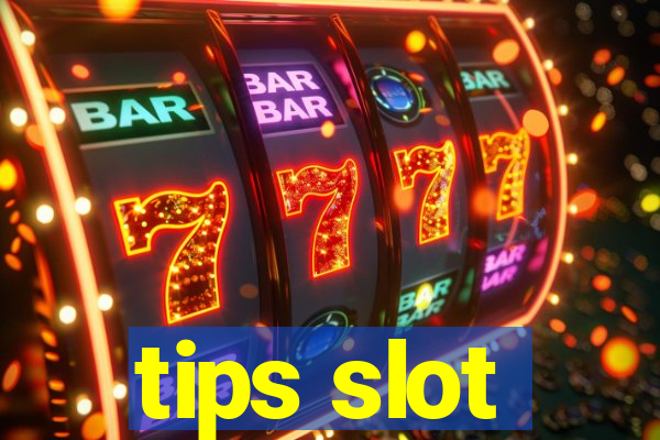 tips slot