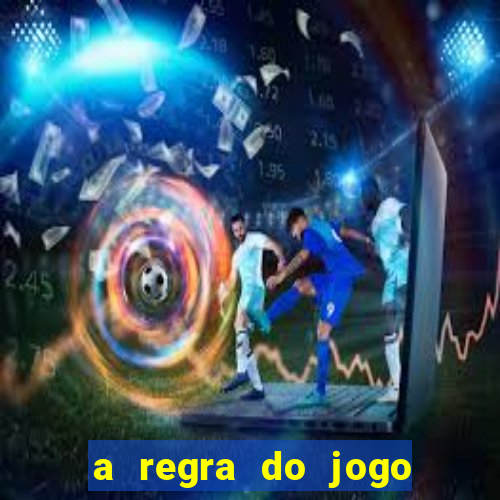 a regra do jogo globo play