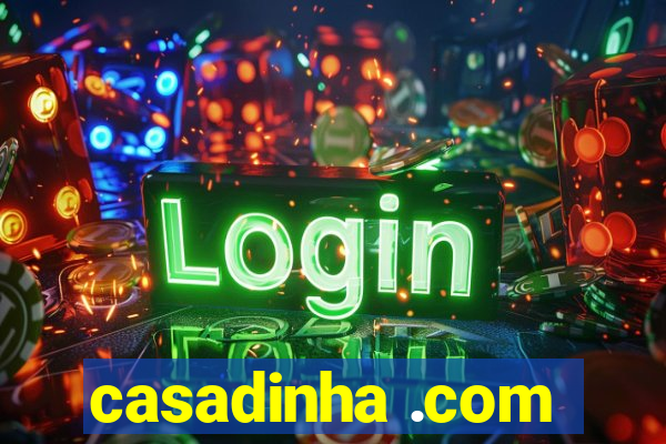 casadinha .com