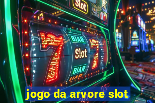 jogo da arvore slot