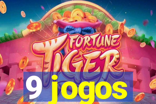 9 jogos