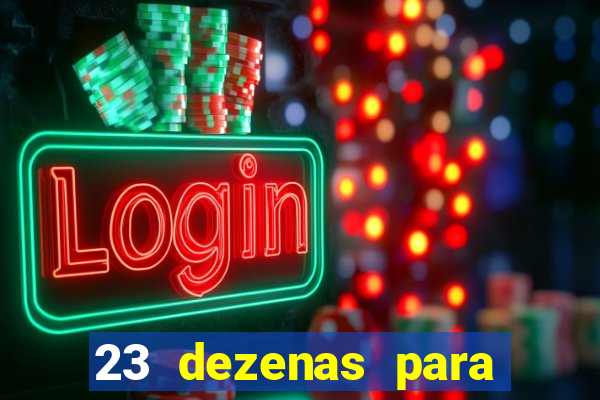 23 dezenas para lotofácil com retorno do investimento