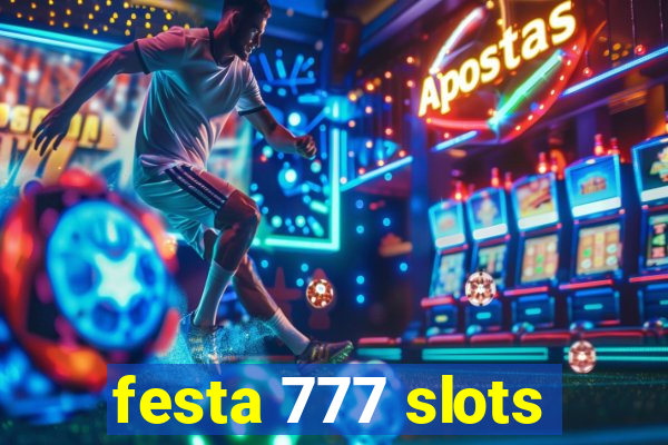 festa 777 slots