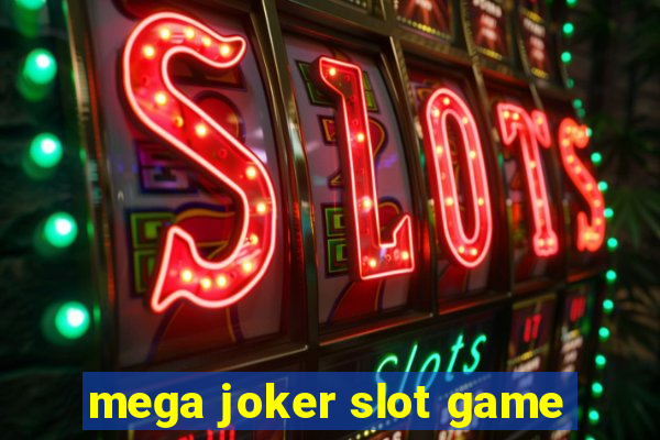 mega joker slot game