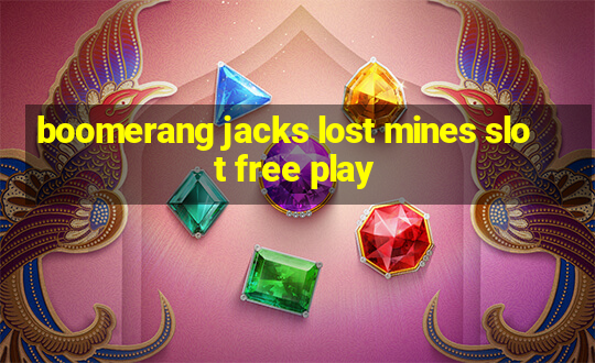 boomerang jacks lost mines slot free play