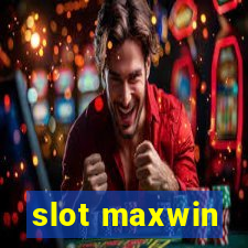 slot maxwin