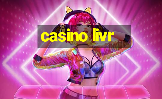 casino livr