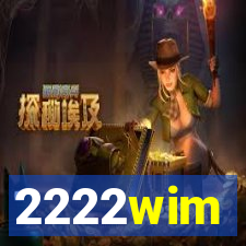 2222wim