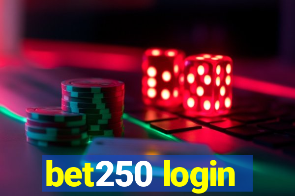 bet250 login