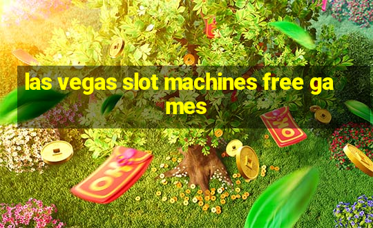 las vegas slot machines free games