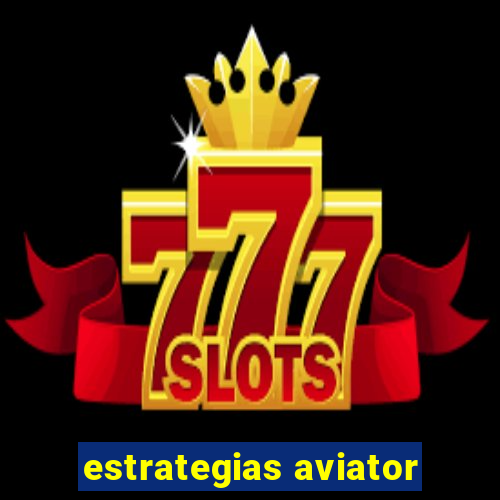 estrategias aviator