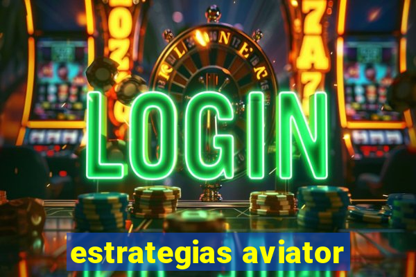 estrategias aviator