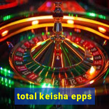 total keisha epps