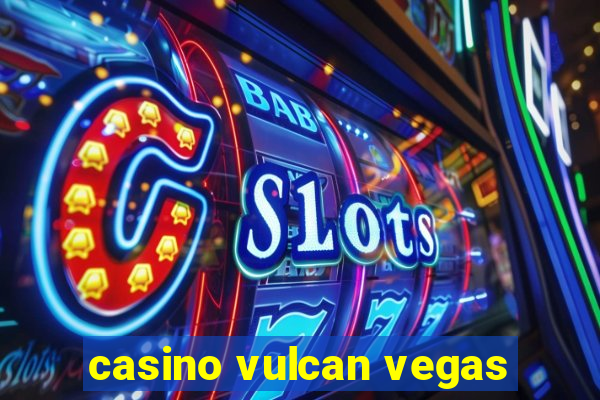 casino vulcan vegas