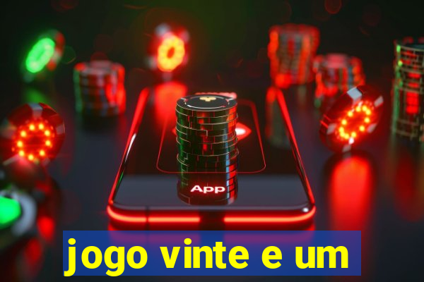 jogo vinte e um