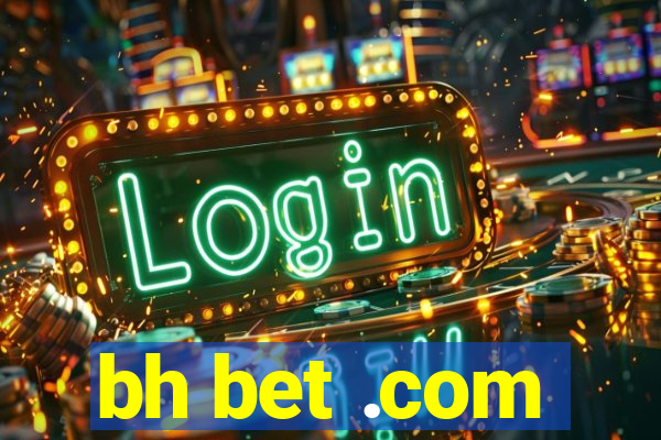 bh bet .com