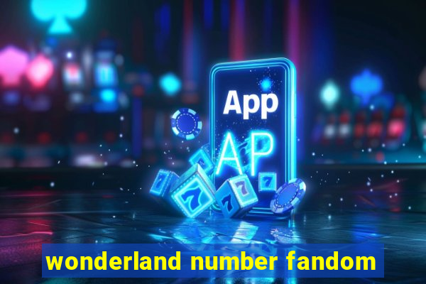 wonderland number fandom