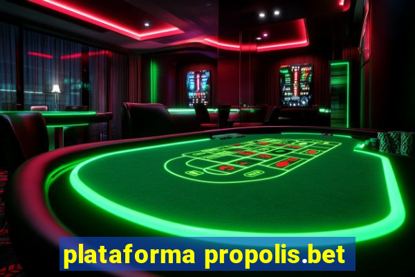 plataforma propolis.bet