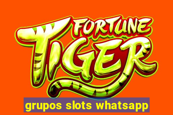 grupos slots whatsapp