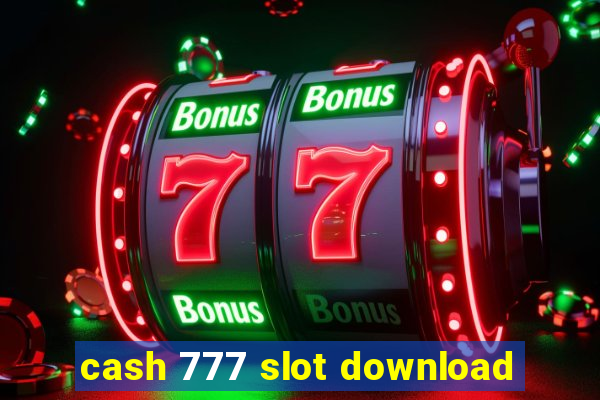 cash 777 slot download