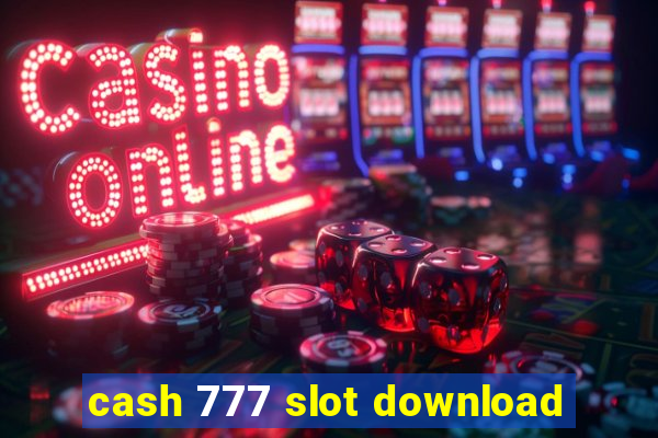 cash 777 slot download